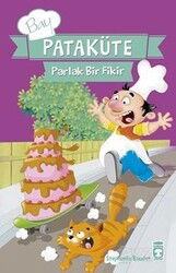 Bay Pataküte - Parlak Bir Fikir - Timaş Çocuk Yayınları