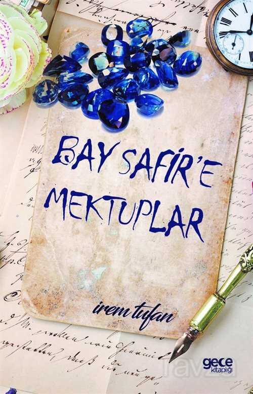 Bay Safir'e Mektuplar - 1