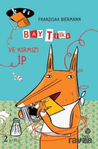 Bay Tilki ve Kırmızı İp - Hep Kitap