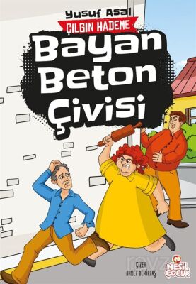 Bayan Beton Çivisi / Çılgın Hademe - 1