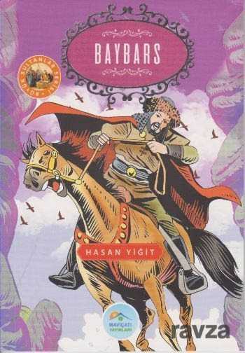 Baybars / Büyük Sultanlar Serisi - Maviçatı Yayınları