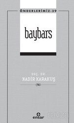 Baybars (Önderlerimiz 39) - Ensar Neşriyat