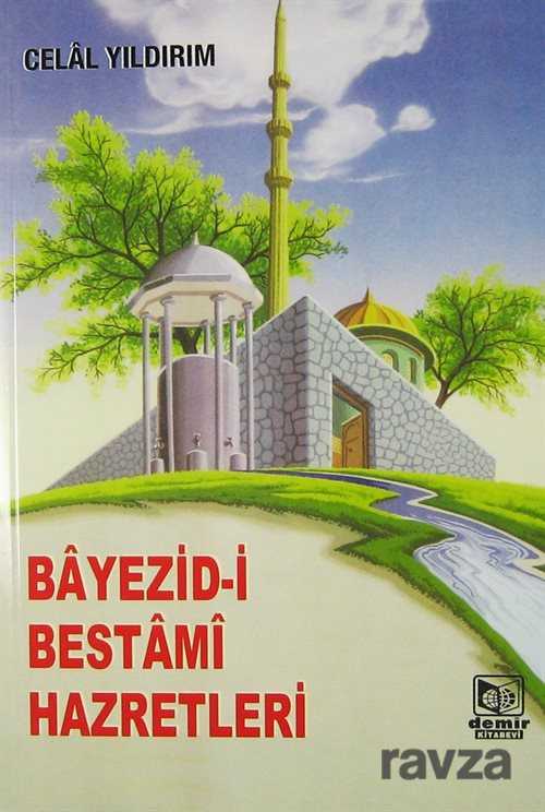 Bayezid-i Bestami Hazretleri - Demir Kitabevi