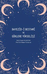 Bayezid-i Bestami ve Göklere Yükselişi - Pinhan Yayıncılık