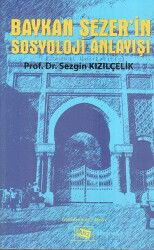 Baykan Sezerin Sosyoloji Anlayışı - Anı Yayıncılık