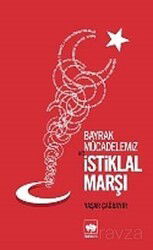 Bayrak Mücadelemiz ve İstikal Marşı - Ötüken Neşriyat