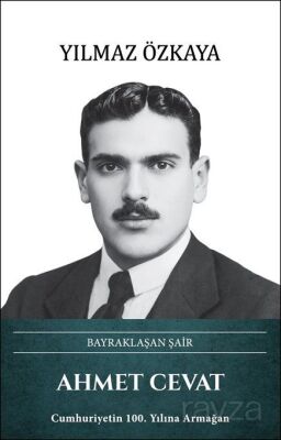 Bayraklaşan Şair Ahmet Cevat - 1