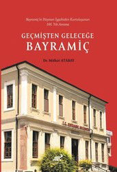 Bayramiç'in Düşman İşgalinden Kurtuluşunun 100.Yılı Anısına Geçmişten Geleceğe Bayramiç - Paradigma Akademi (Bursa)