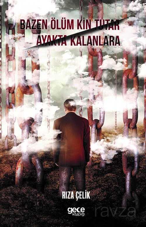 Bazen Ölüm Kin Tutar Ayakta Kalanlara - Gece Kitaplığı