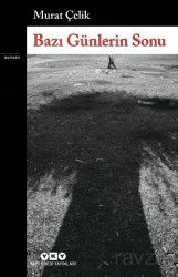 Bazı Günlerin Sonu - Yapı Kredi Yayınları