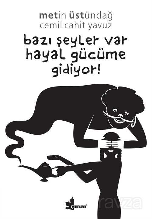Bazı Şeyler Var Hayal Gücüme Gidiyor! - Çınar Yayınları