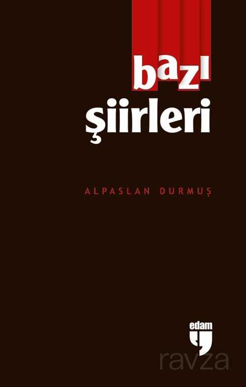 Bazı Şiirleri - Edam Yayınları