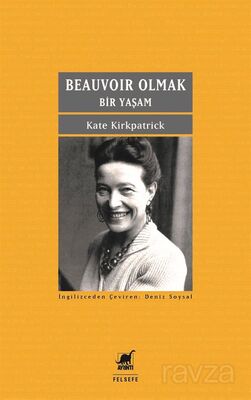 Beauvoir Olmak: Bir Yaşam - 1