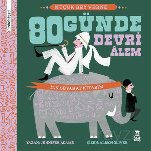 Bebebiyat - 80 Günde Devri Âlem - Taze Kitap
