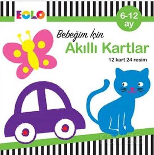 Bebeğim İçin Akıllı Kartlar 6-12 Ay - Eolo Yayıncılık