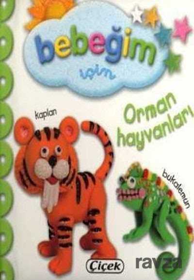 Bebeğim İçin Orman Hayvanları - Çiçek Yayıncılık
