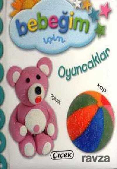 Bebeğim İçin Oyuncaklar - Çiçek Yayıncılık