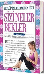 Bebeğinizi Beklemeden Önce Sizi Neler Bekler - Epsilon Yayınları