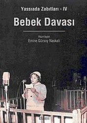 Bebek Davası / Yassıada Zabıtları-4 - Kitabevi Yayıncılık