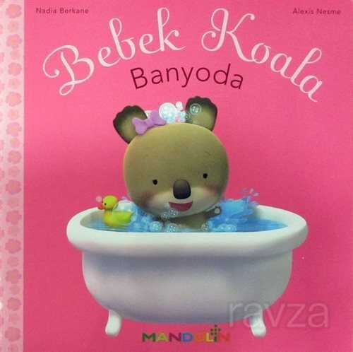 Bebek Koala Banyoda (Karton Kapak) - 1