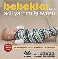 Bebekler İçin Acil Yardım Kılavuzu - Arkadaş Yayınları