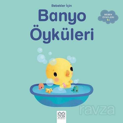 Bebekler İçin Banyo Öyküleri - 1