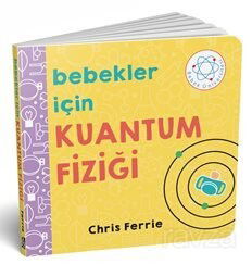 Bebekler İçin Kuantum Fiziği - Diyojen Yayıncılık