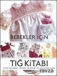 Bebekler İçin Tığ Kitabı - Alfa Yayınları