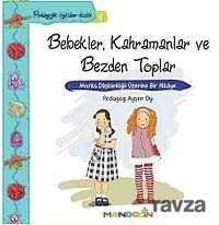 Bebekler, Kahramanlar ve Bezden Toplar - 1