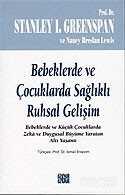 Bebeklerde ve Çocuklarda Sağlıklı Ruhsal Gelişim - Özgür Yayınları