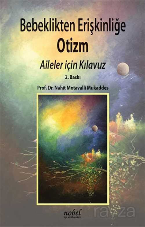 Bebeklikten Erişkinliğe Otizm: Aileler için Kılavuz 2. Baskı - 1