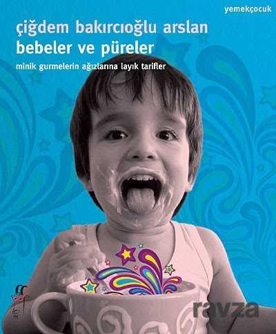 Bebeler ve Püreler - Oğlak Yayınları