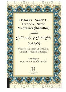 Bedaiü's - Sanai' Fi Tertibi'ş - Şerai' Muhtasarı (İbadetler) - 1