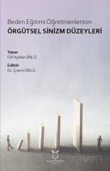 Beden Eğitimi Öğretmenlerinin Örgütsel Sinizm Düzeyleri - Akademisyen Kitabevi