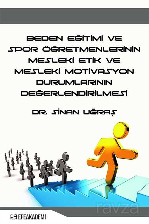 Beden Eğitimi Ve Spor Öğretmenlerinin Mesleki Etik ve Mesleki Motivasyon Durumlarının Değerlendirilm - 1