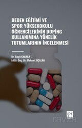Beden Eğitimi ve Spor Yüksekokulu Öğrencilerinin Doping Kullanımına Yönelik Tutumlarının İncelenmesi - Gazi Kitabevi