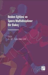 Beden Eğitimi ve Spora Multidisipliner Bir Bakış - Gazi Kitabevi