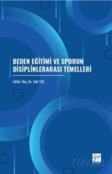 Beden Eğitimi ve Sporun Disiplinlerarası Temelleri - Gazi Kitabevi