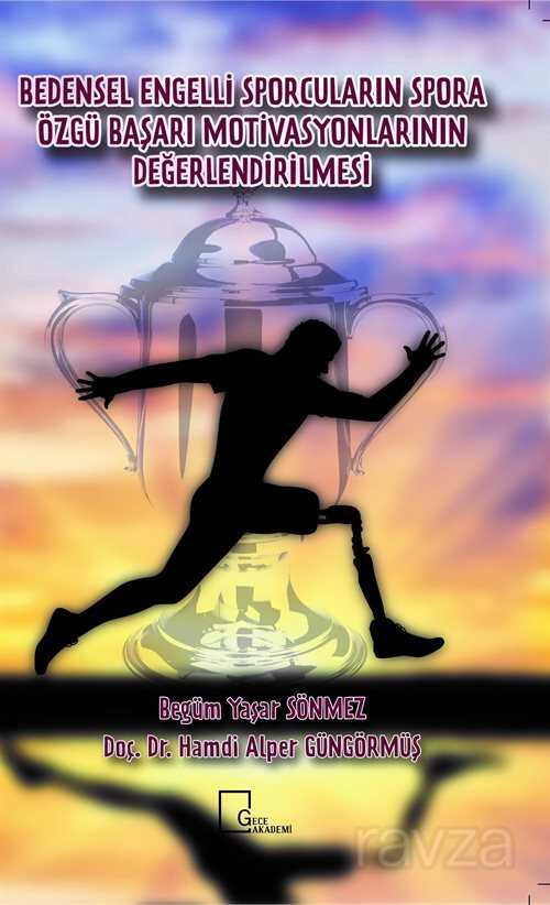 Bedensel Engelli Sporcuların Spora Özgü Başarı Motivasyonlarının Değerlendirilmesi - Gece Akademi