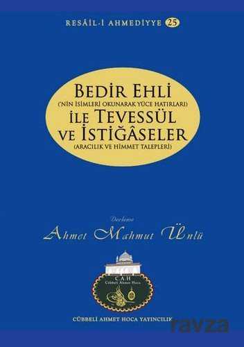 Bedir Ehli ile Tevessül ve İstiğaseler / Resail-i Ahmediyye 25 - Cübbeli Ahmet Hoca Yayıncılık