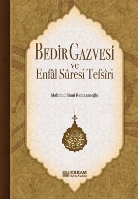 Bedir Gazvesi ve Enfal Suresi Tefsiri - 1
