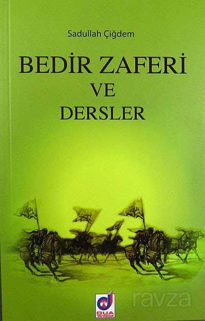 Bedir Zaferi ve Dersler - Dua Yayıncılık