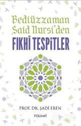 Bediüzzaman Said Nursi'den Fıkhi Tespitler - Foliant Yayınları
