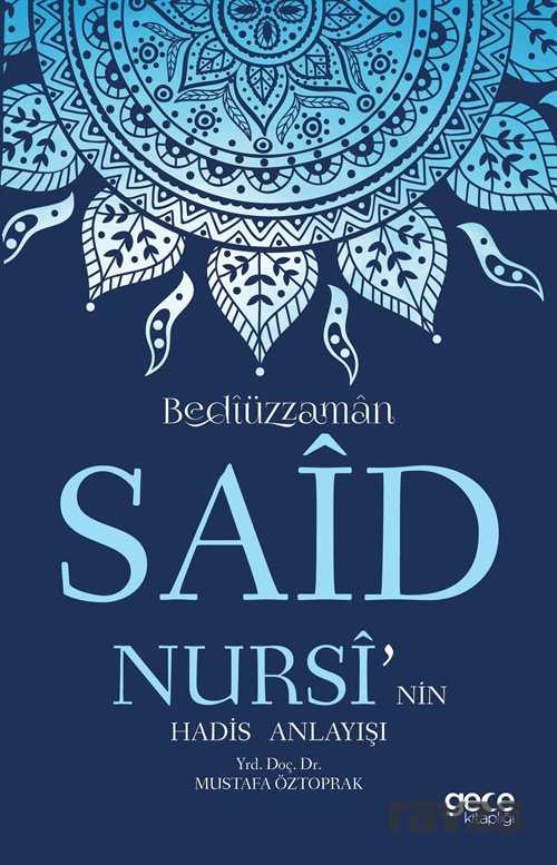 Bediüzzaman Said Nursi'nin Hadis Anlayışı - Gece Kitaplığı