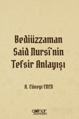 Bediüzzaman Said Nursî'nin Tefsir Anlayışı - 1