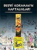 Bedri Koraman'ın Haftalıkları - 1