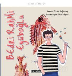 Bedri Rahmi Eyüboğlu / Sanat Ülkesi 3 - Ketebe Çocuk