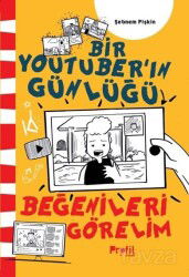 Beğenileri Görelim / Bir Youtuber'ın Günlüğü - Profil Çocuk Yayınları