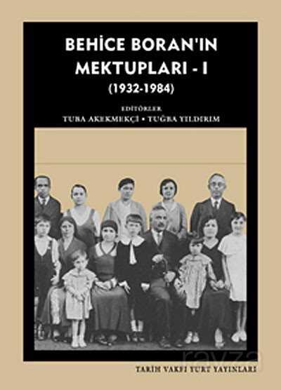 Behice Boran'ın Mektupları - I (1932-1984) - Tarih Vakfı Yayınları