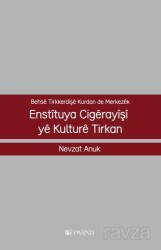 Behsê Tırkkerdışê Kurdan De Merkezêk Enstîtuya Cıgêrayîşî Yê Kulturê Tırkan - Peywend
